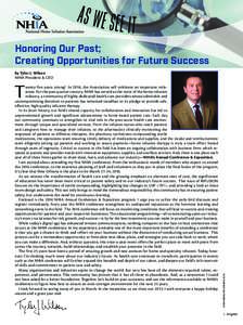 Honoring Our Past; Creating Opportunities for Future Success by Tyler J. Wilson NHIA President & CEO  NOVEMBER/DECEMBER 2015