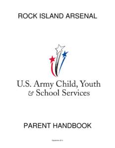 ROCK ISLAND ARSENAL  PARENT HANDBOOK September 2014  TABLE OF CONTENTS