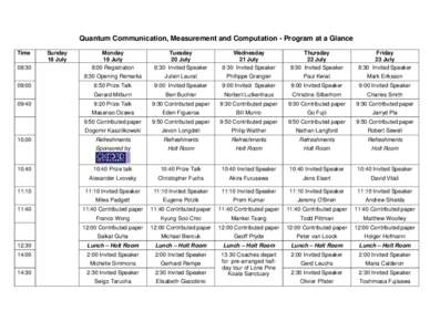 Quantum Communication, Measurement and Computation - Program at a Glance Time Sunday 18 July