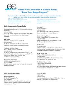 Ocean City Convention & Visitors Bureau “Show Your Badge Program” The following Ocean City CVB partners have offered specials to meeting & convention attendees. Please ‘show your badge’ at the establishment to ta