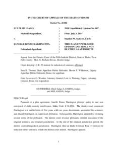 IN THE COURT OF APPEALS OF THE STATE OF IDAHO Docket No[removed]STATE OF IDAHO, Plaintiff-Respondent, v. JANELLE RENEE HARRINGTON,