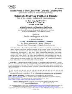 PLEASE POST!  COSEE-West & the COSEE-West Colorado Collaborative present a free workshop via videoconferencing technology  Scientists Studying Weather & Climate