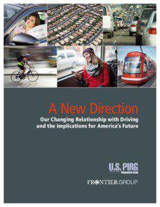 A New Direction: Our Changing Relationship with Driving and the Implications for America’s Future