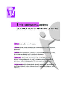 ) THE INTERNATIONAL CHARTER OF SCHOOL SPORT AT THE HEART OF THE ISF