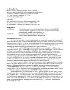 Dr. R. Bradley Pierce Physical Scientist, Advanced Satellite Products Branch, NOAA/NESDIS Center for SaTellite Applications and Research, Cooperative Institute for Meteorological Satellite Studies 1225 West Dayton St. Ma