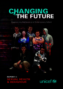 CHANGING  THE FUTURE Experiencing Adolescence in Contemporary Ireland