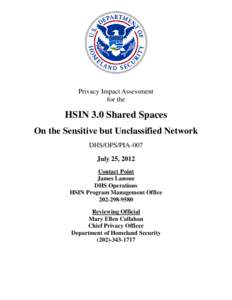 Security / Community of interest / Homeland Security Information Network / Office of Operations Coordination / Sensitive Security Information / Information Sharing Environment / Privacy Office of the U.S. Department of Homeland Security / Virtual USA / Privacy / United States Department of Homeland Security / National security / Government