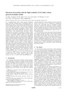 GEOPHYSICAL RESEARCH LETTERS, VOL. 32, L03807, doi:[removed]2004GL021513, 2005  Hurricane forecasting with the high-resolution NASA finite volume general circulation model R. Atlas,1 O. Reale,1,2 B.-W. Shen,1,3 S.-J. Lin,