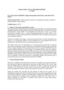 JIMAR, PFRP ANNUAL PROGRESS REPORT FY 2004 P.I. Name: Patrick LEHODEY, Raghu Murtugudde, David Kirby, John Sibert (UH, PFRP) Project Proposal Title: Mixed-resolution models for investigating individual to population spat