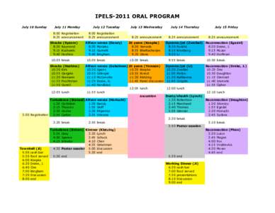 IPELS-2011 ORAL PROGRAM July 10 Sunday July 11 Monday 8:00 Registration 8:25 announcement