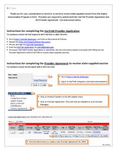 1|Page  Thank you for your consideration to enroll or re-enroll to receive state supplied vaccine from the Alaska Immunization Program in[removed]Providers are required to submit both the VacTrAK Provider Application and t