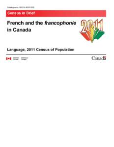 First language / French language / Census / French people / Canadian French / Canada / Organisation internationale de la Francophonie / Demolinguistic descriptors used in Canada / Bilingual belt / Languages of Africa / Culture / Languages of Canada