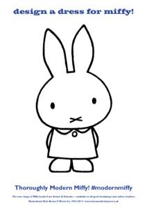 design a dress for miffy!  Thoroughly Modern Miffy! #modernmiffy The new range of Miffy books from Simon & Schuster – available at all good bookshops and online retailers. Illustrations Dick Bruna © Mercis bv, 