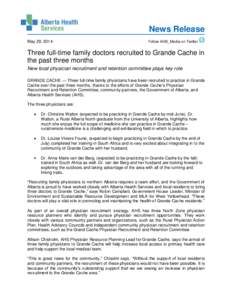 News Release May 29, 2014 Follow AHS_Media on Twitter  Three full-time family doctors recruited to Grande Cache in