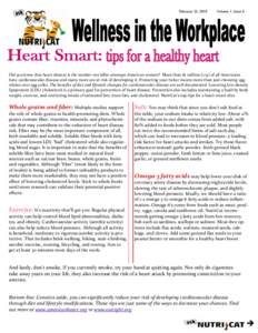 February 22, 2010  Volume 1, Issue 6 Did you know that heart disease is the number one killer amongst American women? More than 81 millionof all Americans have cardiovascular disease and many more are at risk of d