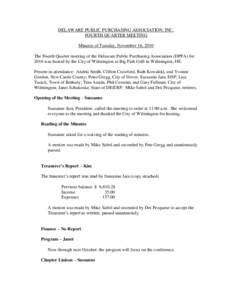 DELAWARE PUBLIC PURCHASING ASSOCIATION, INC. FOURTH QUARTER MEETING Minutes of Tuesday, November 16, 2010 The Fourth Quarter meeting of the Delaware Public Purchasing Association (DPPA) for 2010 was hosted by the City of