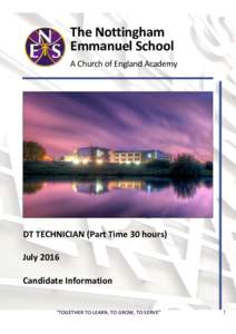 The Nottingham Emmanuel School A Church of England Academy DT TECHNICIAN (Part Time 30 hours) July 2016