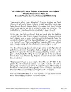 Justice and Dignity for DV Survivors in the Criminal Justice System What You Need to Know About the Domestic Violence Survivors Justice Act (A.4314/S.3337) “I was a victim before I was a defendant.” From the time Kat