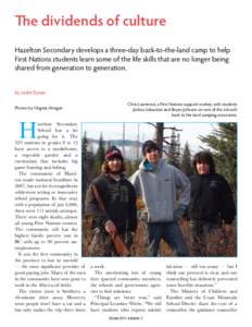 The dividends of culture Hazelton Secondary develops a three-day back-to-the-land camp to help First Nations students learn some of the life skills that are no longer being shared from generation to generation. by Leslie