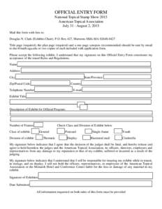 OFFICIAL ENTRY FORM National Topical Stamp Show 2015 American Topical Association July 31 - August 2, 2015 Mail this form with fees to: Douglas N. Clark (Exhibits Chair), P.O. Box 427, Marstons Mills MA