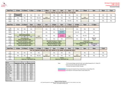 46th Singapore International Open[removed]May - 4 June 2013 Orchid Bowl @ Orchid Country Club Tournament Schedule