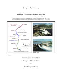 Hydropower Project Summary  MISSOURI AND MADISON RIVERS, MONTANA MISSOURI-MADISON HYDROELECTRIC PROJECT (P-2188)