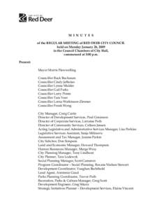 M I N U T E S of the REGULAR MEETING of RED DEER CITY COUNCIL held on Monday January 26, 2009 in the Council Chambers of City Hall, commenced at 3:00 p.m. Present: