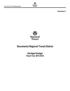 Fiscal YearAbridged Budget  Attachment 1 Sacramento Regional Transit District Abridged Budget