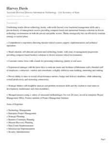 Harvey Davis Assistant Division Director Information Technology - GA Secretary of State  Summary Unrelenting results-driven technology leader, with multi-faceted cross functional management skills and