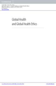 Cambridge University Press[removed]7 - Global Health and Global Health Ethics Edited by Solomon Benatar and Gillian Brock Frontmatter More information