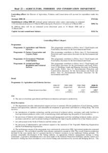 Head 22 — AGRICULTURE, FISHERIES AND CONSERVATION DEPARTMENT Controlling officer: the Director of Agriculture, Fisheries and Conservation will account for expenditure under this Head. Estimate 2000–01................