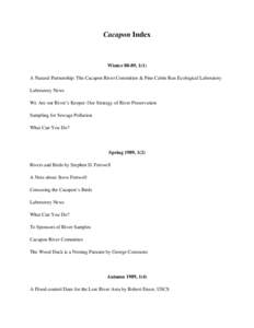 Cacapon Index  Winter 88-89, 1(1) A Natural Partnership: The Cacapon River Committee & Pine Cabin Run Ecological Laboratory Laboratory News We Are our River’s Keeper: Our Strategy of River Preservation