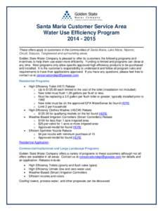 Santa Maria Customer Service Area Water Use Efficiency Program[removed]These offers apply to customers in the communities of Santa Maria, Lake Marie, Nipomo, Orcutt, Sisquoc, Tanglewood and surrounding areas. Golden 