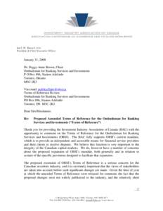 Ian C.W. Russell FCSI President & Chief Executive Officer January 31, 2008 Dr. Peggy-Anne Brown, Chair Ombudsman for Banking Services and Investments