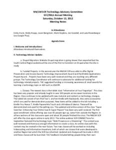 NN/LM SCR Technology Advisory Committee SCC/MLA Annual Meeting Saturday, October 13, 2012 Meeting Notes In Attendance Emily Hurst, Molly Knapp, Jason Bengstom, Mark Hopkins, Jon Goodell, and Luke Rosenberger