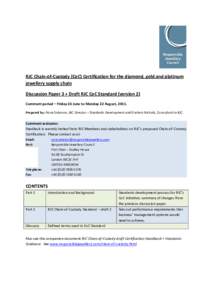   RJC Chain‐of‐Custody (CoC) Certification for the diamond, gold and platinum  jewellery supply chain   Discussion Paper 3 + Draft RJC CoC Standard (version 2)  Comment period – Friday 