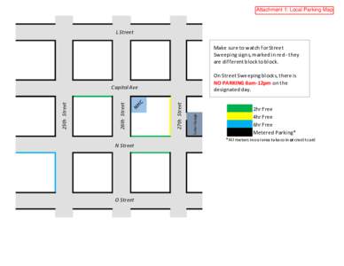 Attachment 1: Local Parking Map  L Street Make sure to watch for Street Sweeping signs, marked in red - they are different block to block.