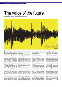 SPECIAL ADVERTISING SUPPLEMENT  The voice of the future Swedish Voxi shaping tomorrow’s communication  When the voice may be everything: