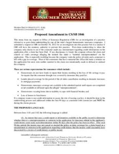 Robin Smith Westcott, Esq. Insurance Consumer Advocate Proposed Amendment to CS/SB 1046 This stems from my request to Office of Insurance Regulation (OIR) for an investigation of a practice referred to as post-claim unde