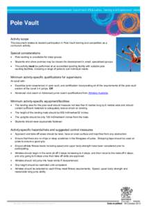 Pole Vault Activity scope This document relates to student participation in Pole Vault training and competition as a curriculum activity.  Special considerations