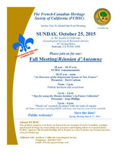 The French-Canadian Heritage Society of California (FCHSC) Invites You To Attend Our Next Meeting SUNDAY, October 25, 2015 at The Southern California