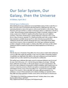 Our Solar System, Our  Galaxy, then the Universe  Al Globus, April 2012  Orbital Space Settlements   When thinking about space settlement, most people think in terms of cities on the Moon o