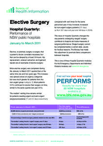 Elective Surgery  compared with wait times for the same period last year. It has, however, increased for non-urgent surgery patients (217 days,