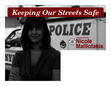 Keeping Our Streets Safe  Assemblywoman Nicole Malliotakis