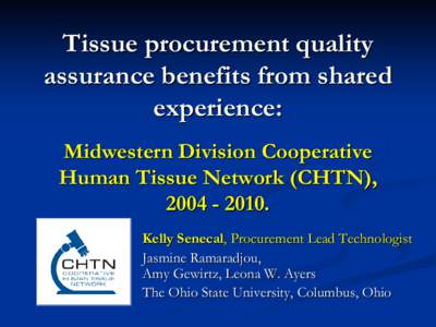 Tissue procurement quality assurance benefits from shared experience: Midwestern Division Cooperative Human Tissue Network (CHTN), [removed].