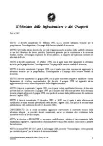 Il Ministro delle Infrastrutture e dei Trasporti Prot.n.2367 VISTO il decreto ministeriale 18 febbraio 1992, n.223, recante istruzioni tecniche per la progettazione l’omologazione e l’impiego delle barriere stradali 