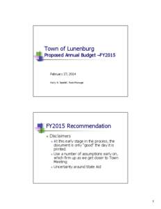 Town of Lunenburg Proposed Annual Budget –FY2015 February 27, 2014 Kerry A. Speidel, Town Manager