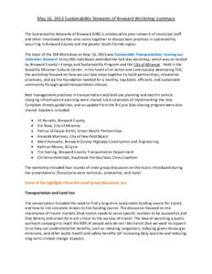 May 16, 2013 Sustainability Stewards of Broward Workshop Summary The Sustainability Stewards of Broward (SSB) is collaborative peer network of municipal staff and other interested parties who come together to discuss bes