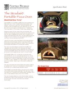 The Strada60 Portable Pizza Oven Wood-Fired Pizza “To Go” The Strada60 is our smallest, lightest and most portable woodfired pizza oven. In fact, it might be the most portable “true masonry” pizza oven in the wor