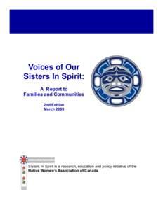 Voices of Our Sisters In Spirit: A Report to Families and Communities 2nd Edition March 2009